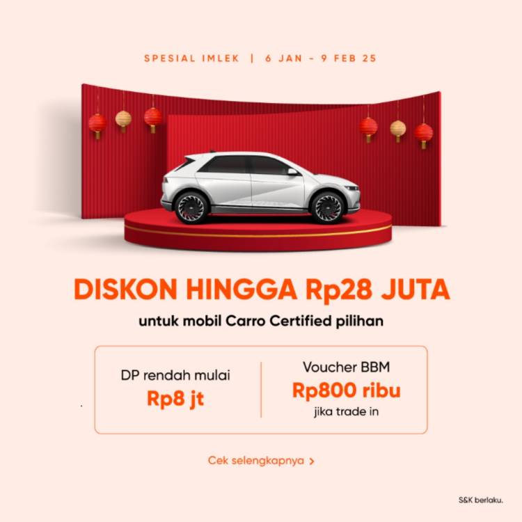 Lihat Penjualan Mobil Bekas Meningkat Lebih Dari Dua Kali Lipat, Carro Menggebrak Awal Tahun dengan Deretan Penawaran Spesial