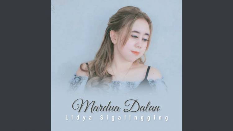 Lirik Lagu Batak : Mardua Dalan  | Lidya Sigalingging