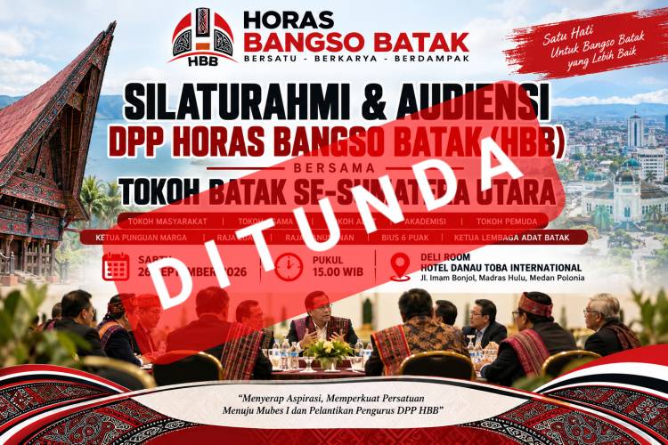 Audiensi Akbar DPP HBB dengan Tokoh Batak se-Sumut Ditunda